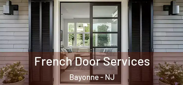 French Door Services Bayonne - NJ