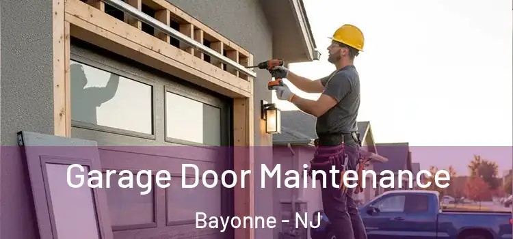 Garage Door Maintenance Bayonne - NJ