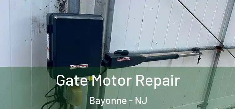 Gate Motor Repair Bayonne - NJ