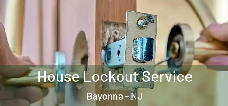 House Lockout Service Bayonne - NJ