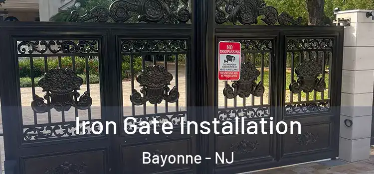  Iron Gate Installation Bayonne - NJ