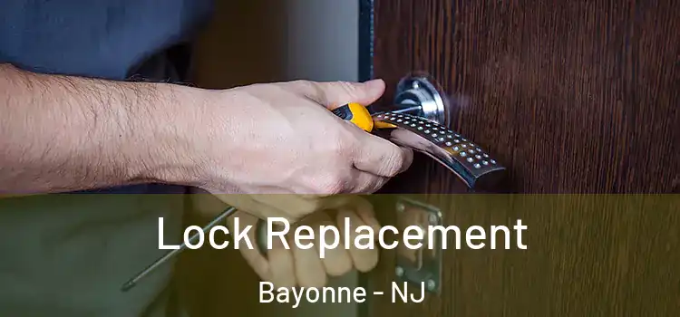 Lock Replacement Bayonne - NJ