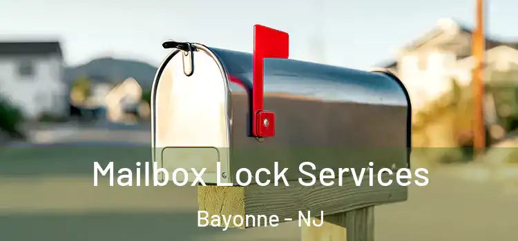  Mailbox Lock Services Bayonne - NJ