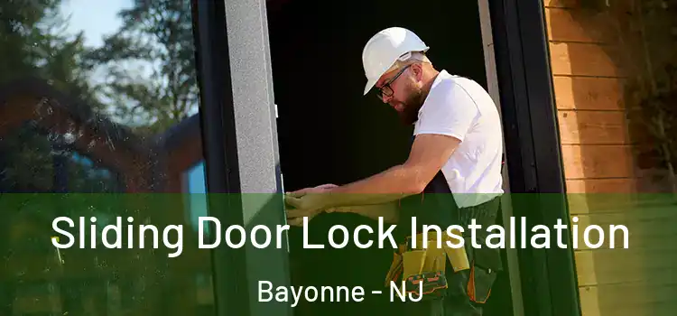 Sliding Door Lock Installation Bayonne - NJ