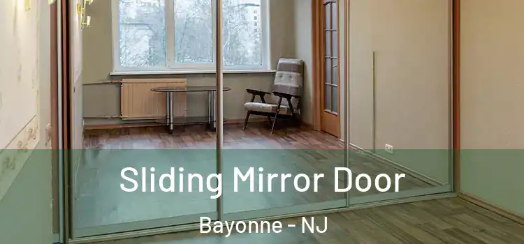  Sliding Mirror Door Bayonne - NJ